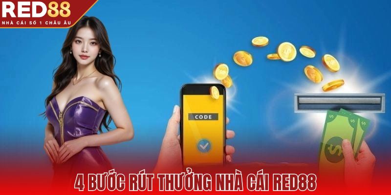 4 bước rút thưởng nhà cái RED88