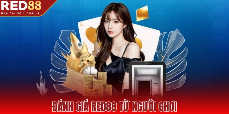 Đánh giá RED88 từ người chơi