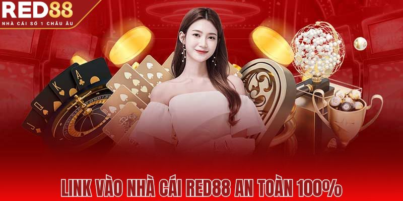Link vào nhà cái RED88 an toàn 100%